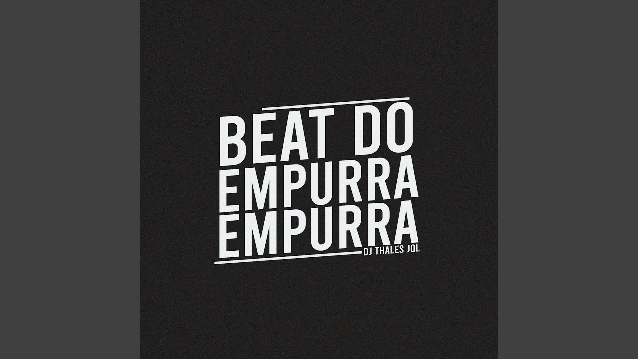 Beat do Empurra, Empurra