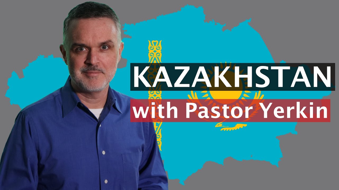 Kazakhstan with Pastor Yerkin