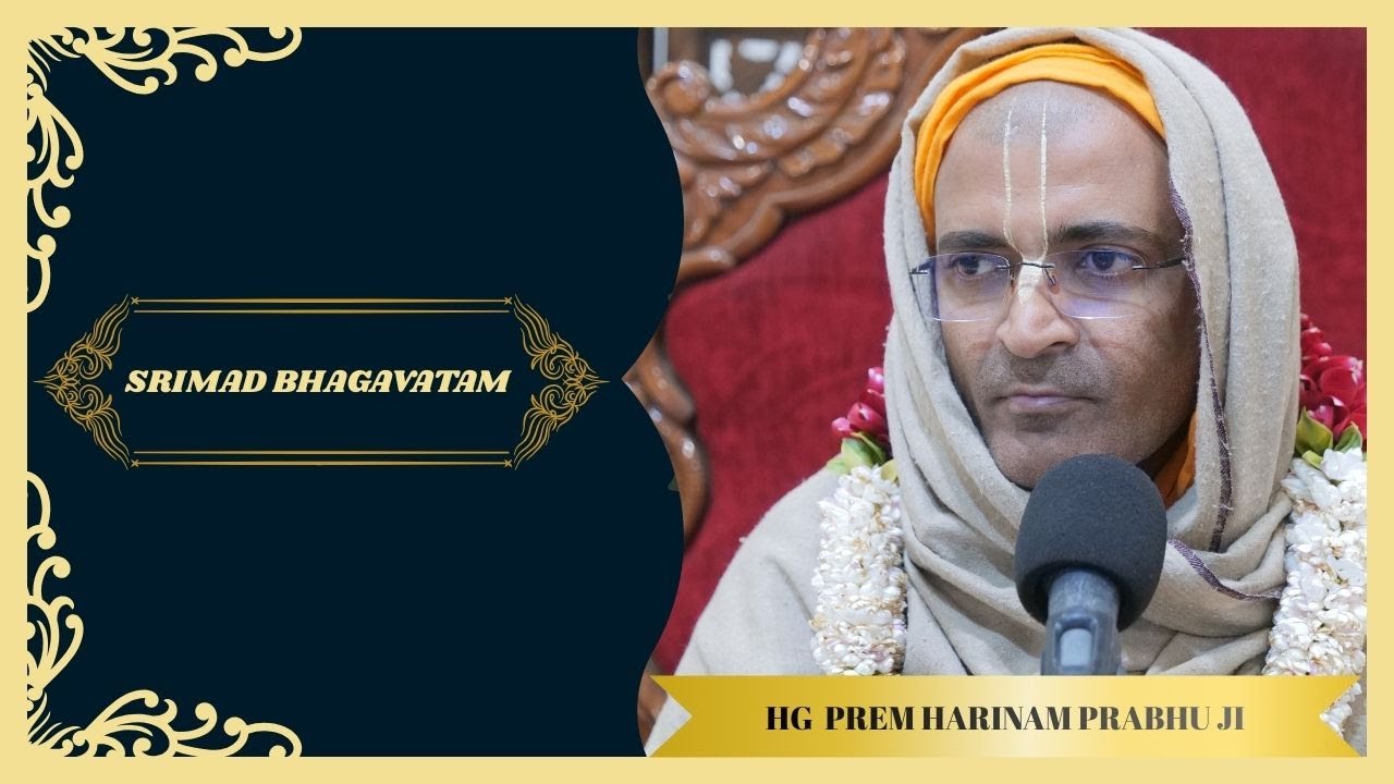 Srimad Bhagavatam || HG Prem Harinam Prabhu Ji
