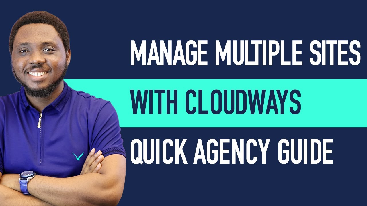 Управление несколькими сайтами с помощью Cloudways: пошаговый рабочий процесс для агентств