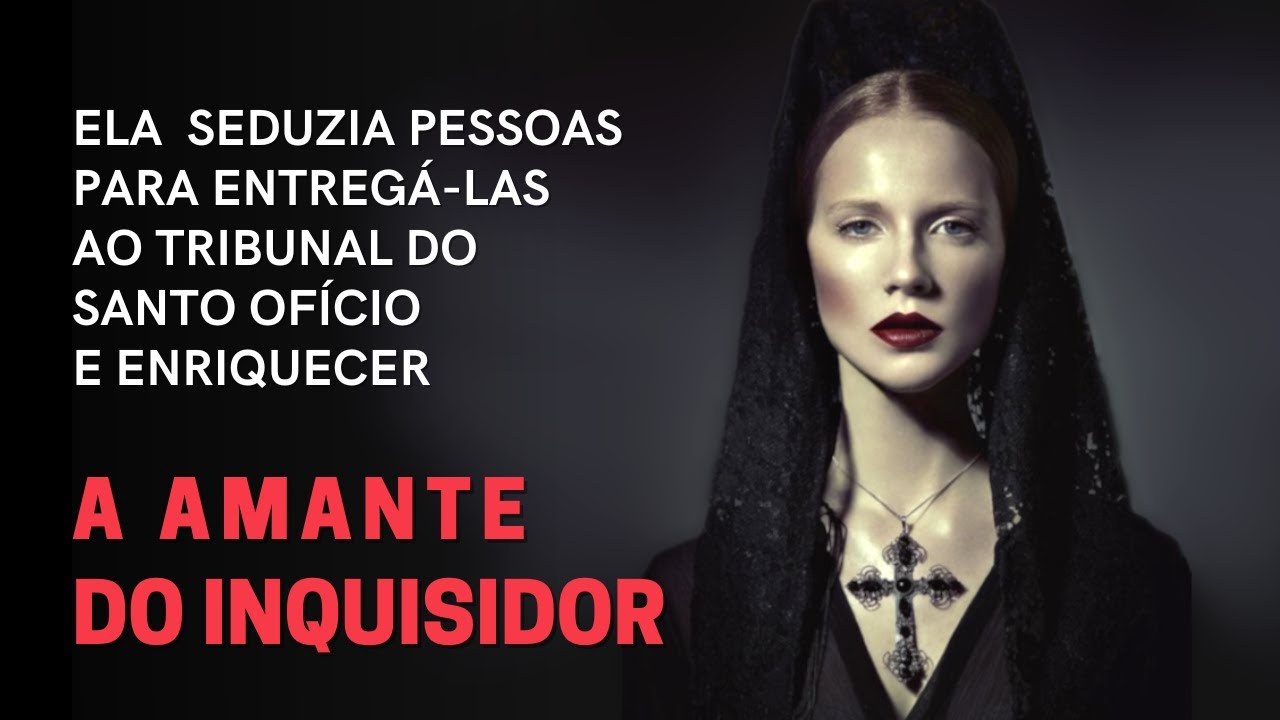 ELA UNE-SE A UM INQUISIDOR URDINDO CILADAS PARA OBTER MAIS PODER E RIQUEZA | HISTÓRIA ESPÍRITA