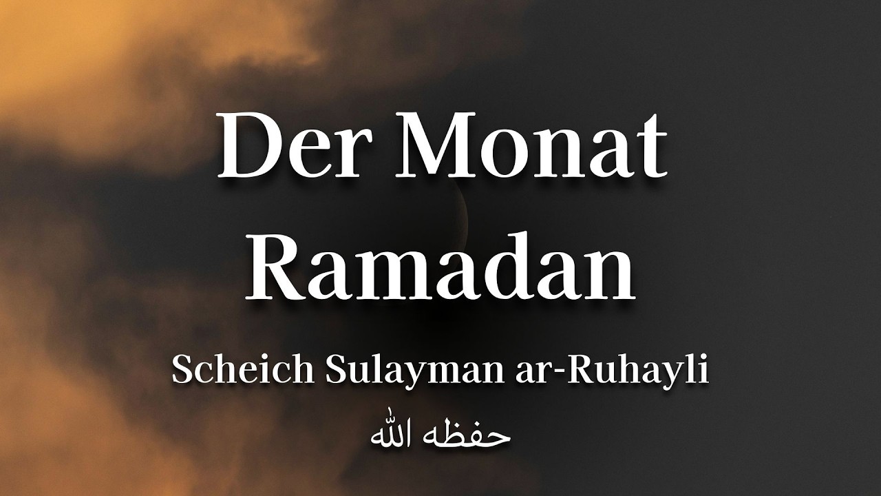 Der Monat Ramadan - Scheich Sulayman ar-Ruhayli