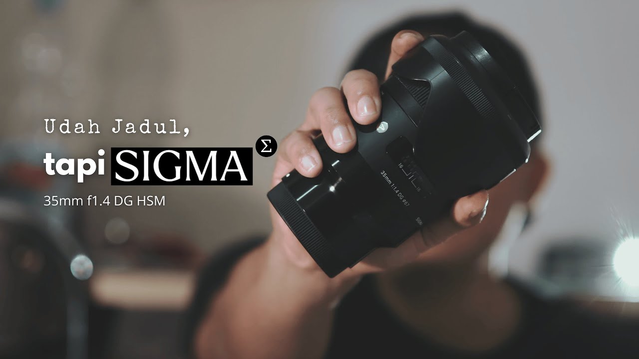 Semenarik apa Lensa ini di 2026? | Sigma 35mm F1.4 DG HSM ART