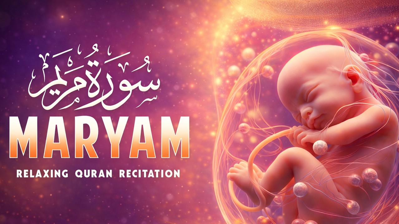 The Beautiful Surah Maryam & Surah Yusuf  Pregnancy Quran Recitation For Upcoming Baby and Peace