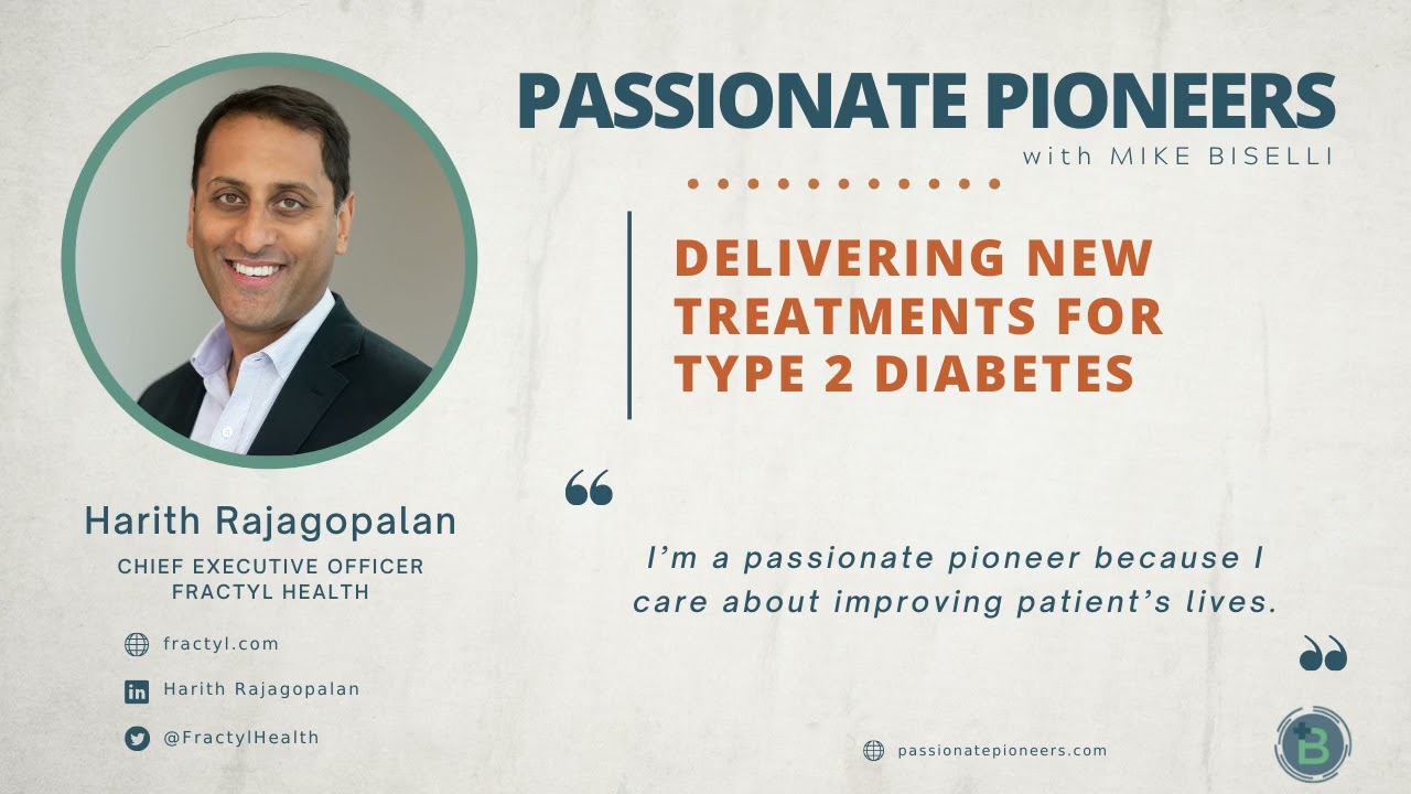 Delivering New Treatments for Type 2 Diabetes with Dr. Harith Rajagopalan