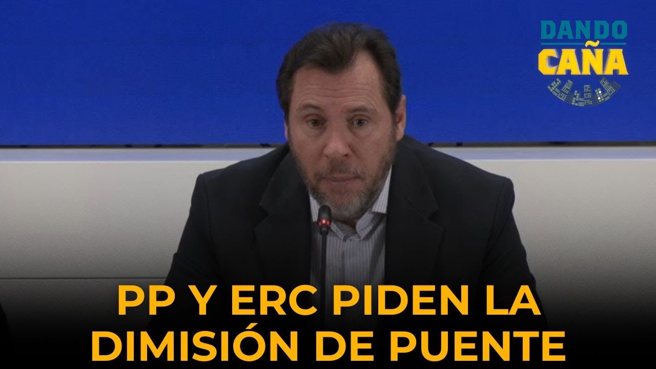 🔴 PP y ERC piden la dimisión de Óscar Puente | Dando Caña