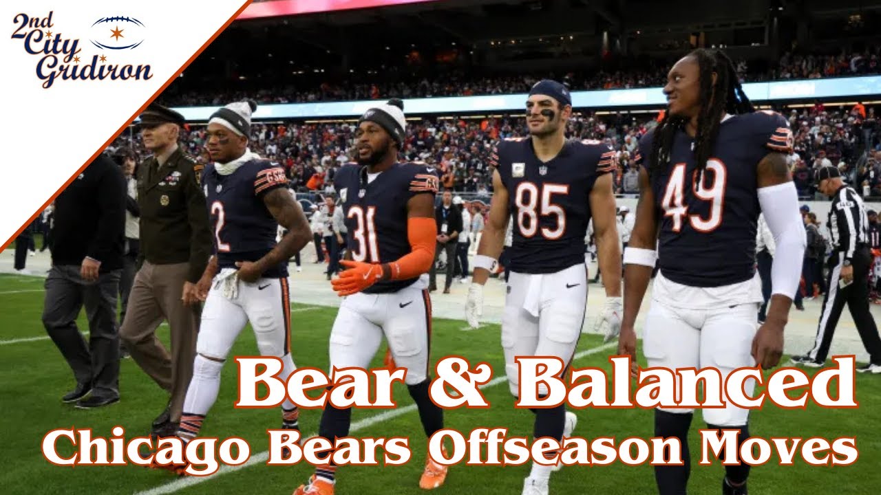 Bear & Balanced: Chicago Bears Offseason Moves