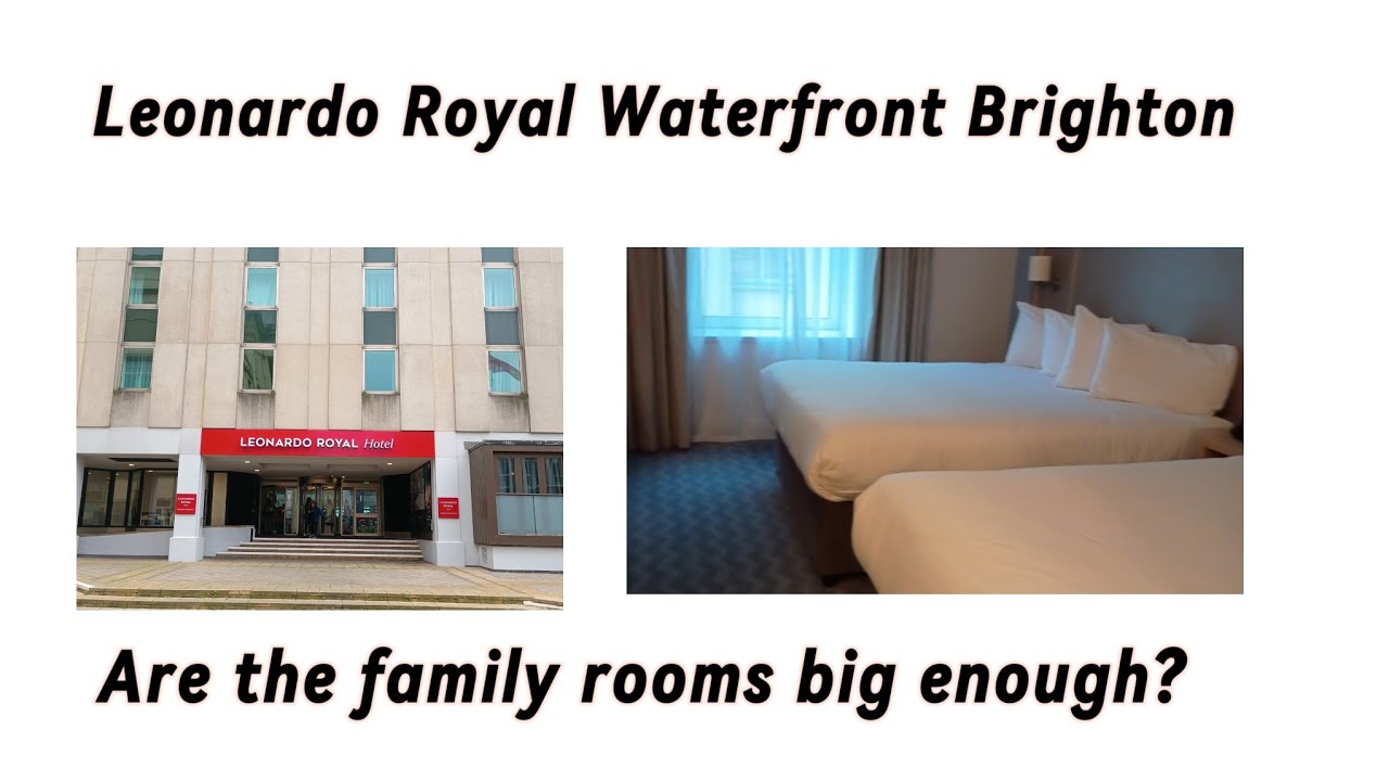 Are the family rooms big enough at Leonardo Royal Waterfront Brighton?