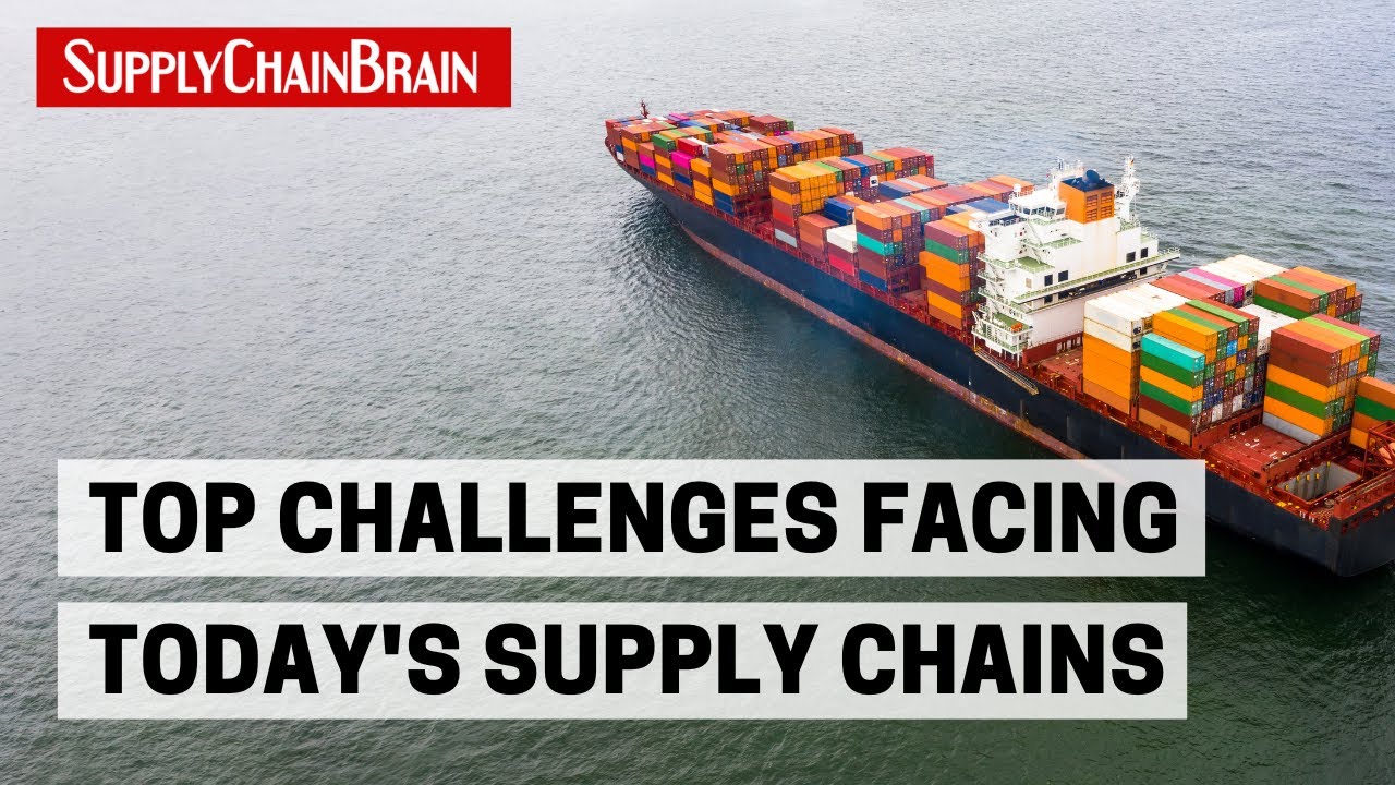 Top Challenges Facing Today's Supply Chains