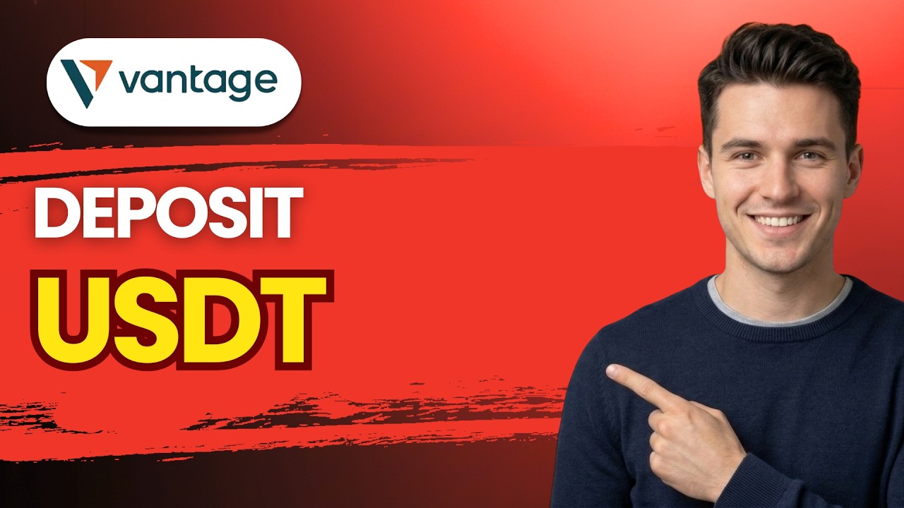 How to Deposit USDT in Vantage [2026 Full Guide]