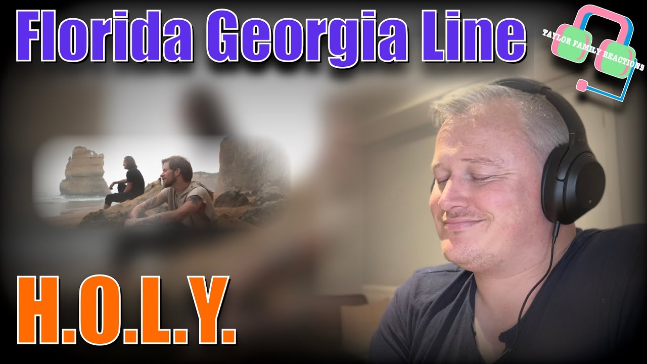 WONDERFUL SONG!! British Guy Reacts | FLORIDA GEORGIA LINE | H.O.L.Y. | Reaction