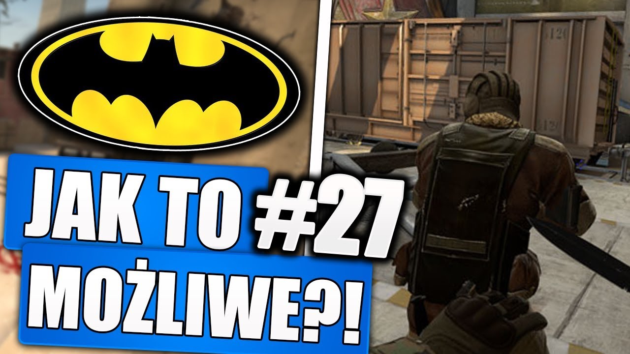 BATMAN w cs:go?! - JAK TO MOŻLIWE! #27