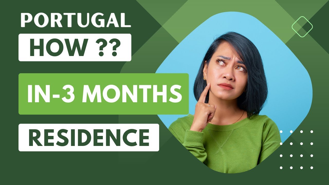 HOW CAN PORTUGAL RESIDENCE PERMIT IN - 3 - MONTHS