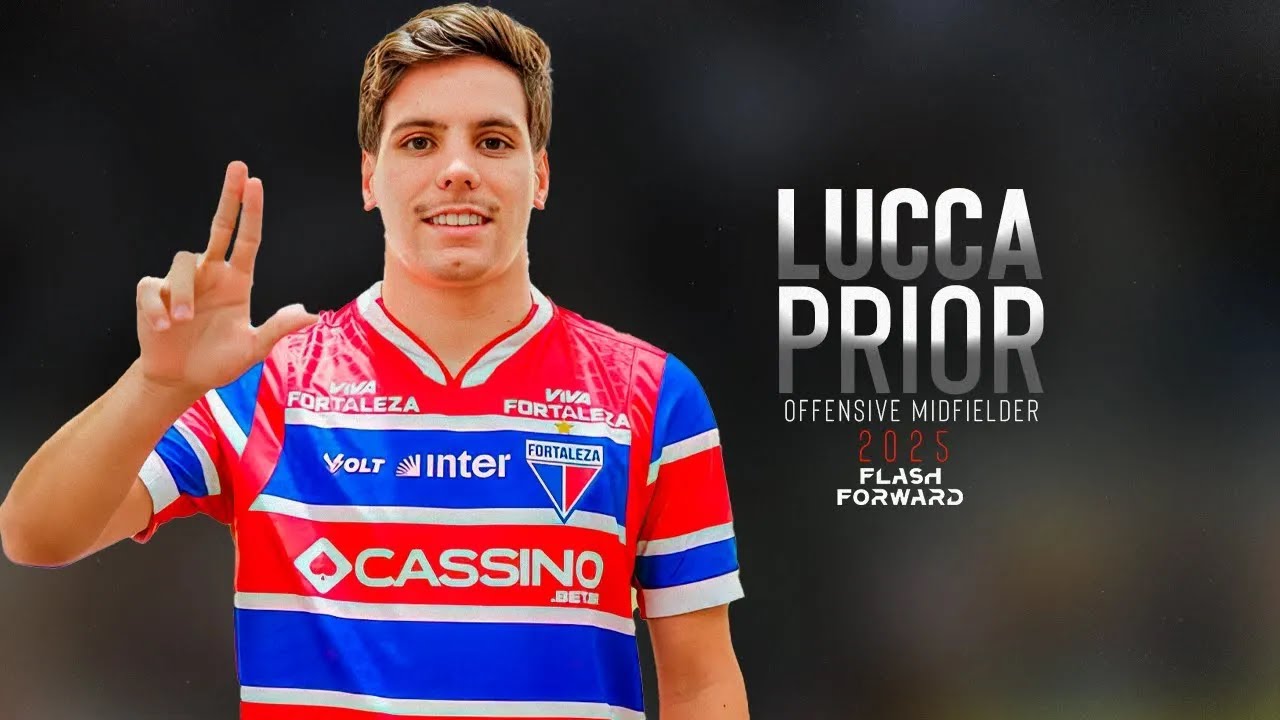 ⚽ LUCCA PRIOR | OFFENSIVE MIDFIELDER | FORTALEZA Skills, Goals & Assists | HD 2025