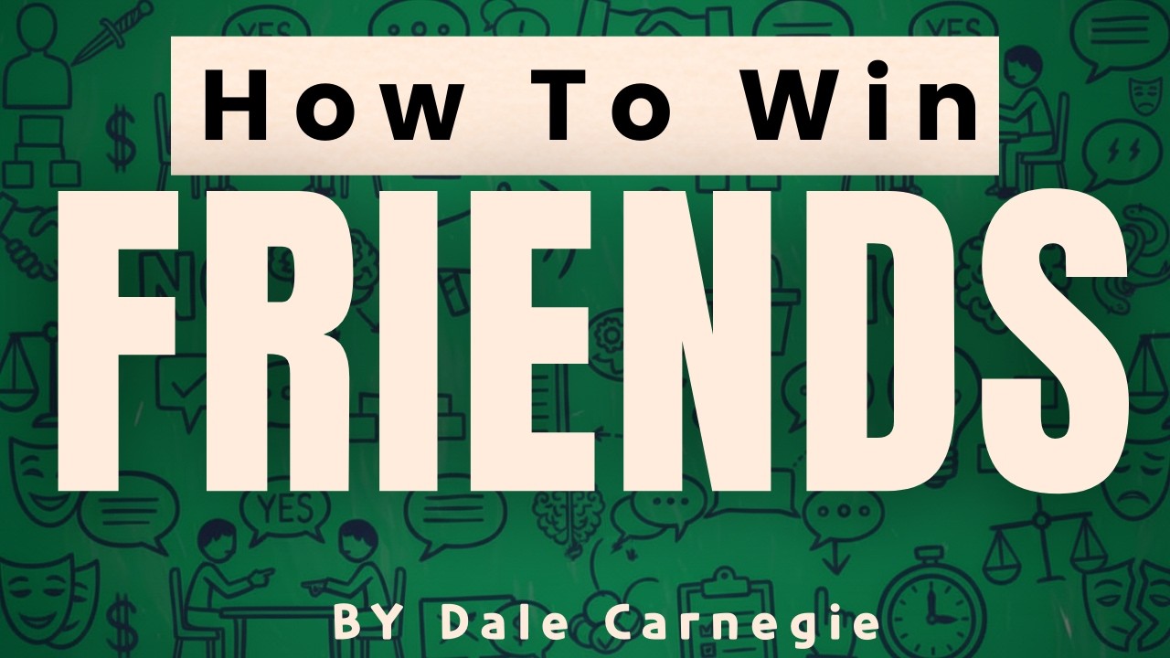 How To Win Friends And Influence People - Dale Carnegie