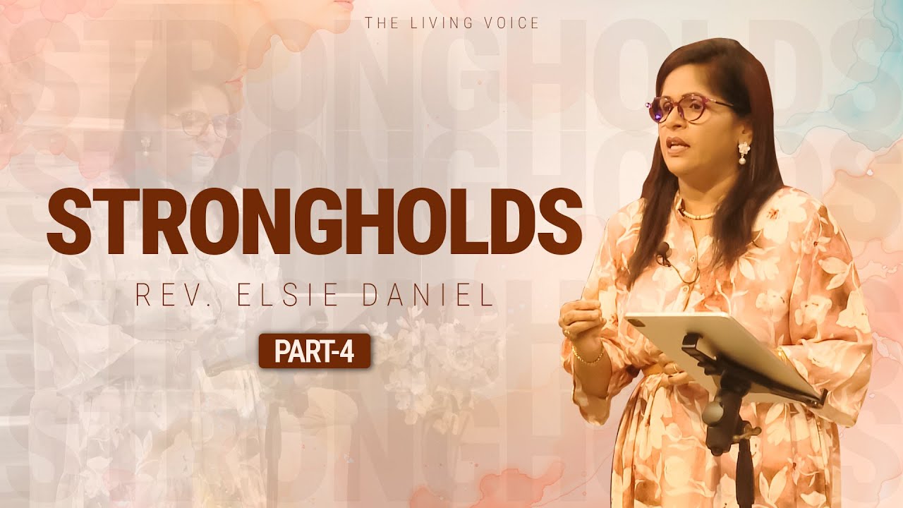 Strongholds: Part 04 | English Christian Message | Rev. Elsie Daniel Message