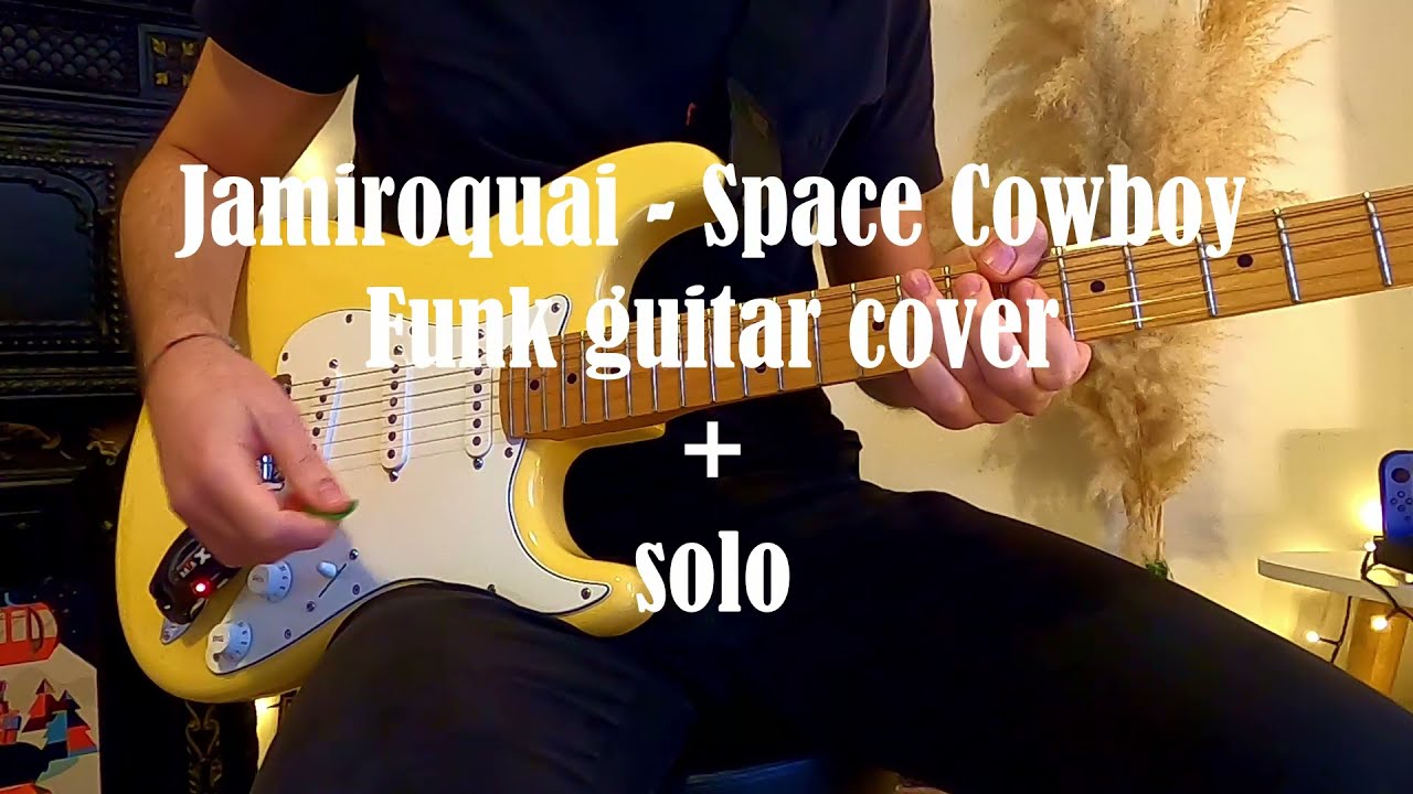 Jamiroquai - Space Cowboy: Funk Guitar Cover + Solo