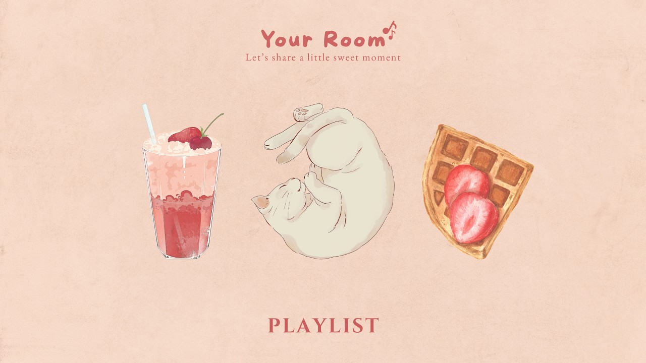 Playlist｜If you need a sweet break with lo-fi piano 🍰 Study · Focus · Relax · Your Room