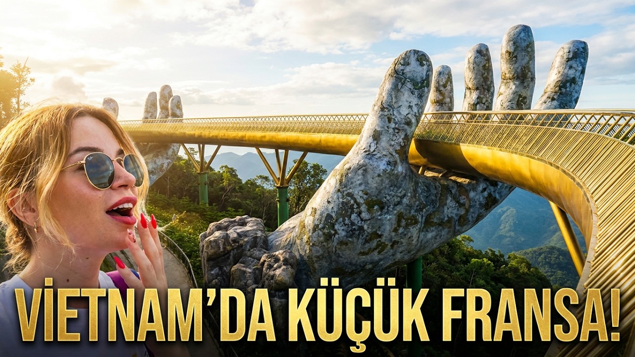 Ba Na Hills: Vietnam’da Küçük Fransa! S04E16