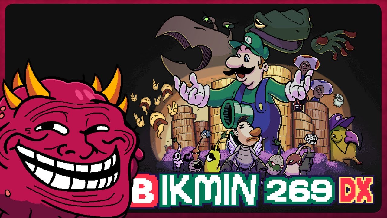 Bikmin 269 DX | This isn't DOOM