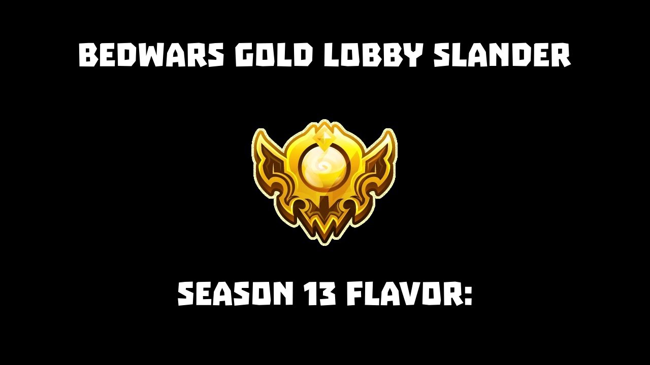 Ranked Season 13 Gold Lobby Slander | Roblox Bedwars