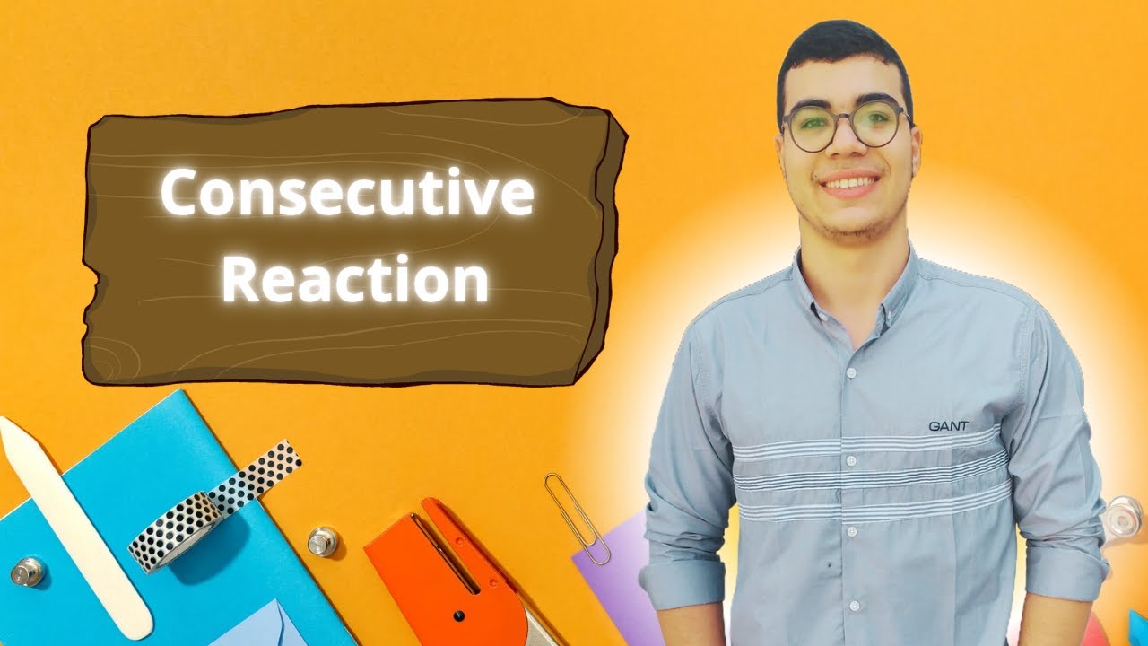 Consecutive Reactions|chemical kinetics 🧪🫣