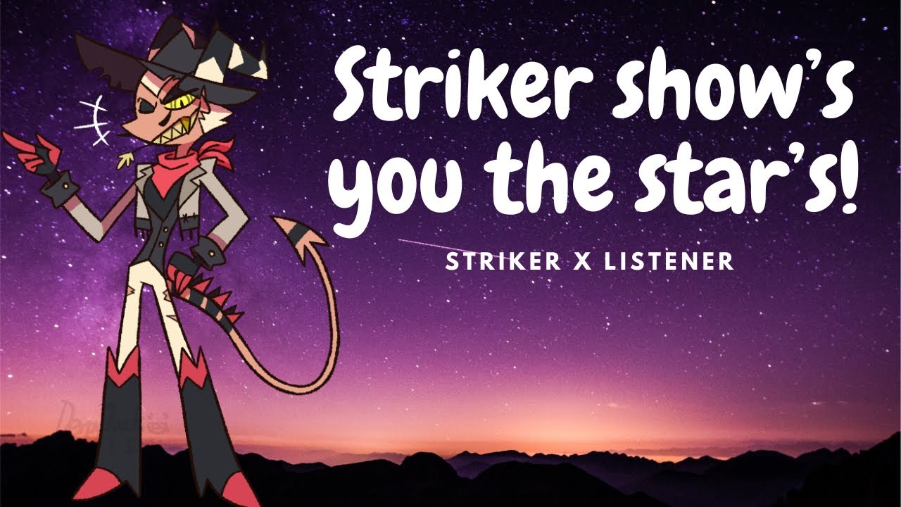 Striker Show's YOU The STARS!|| Striker x Listener || Vrchat RP