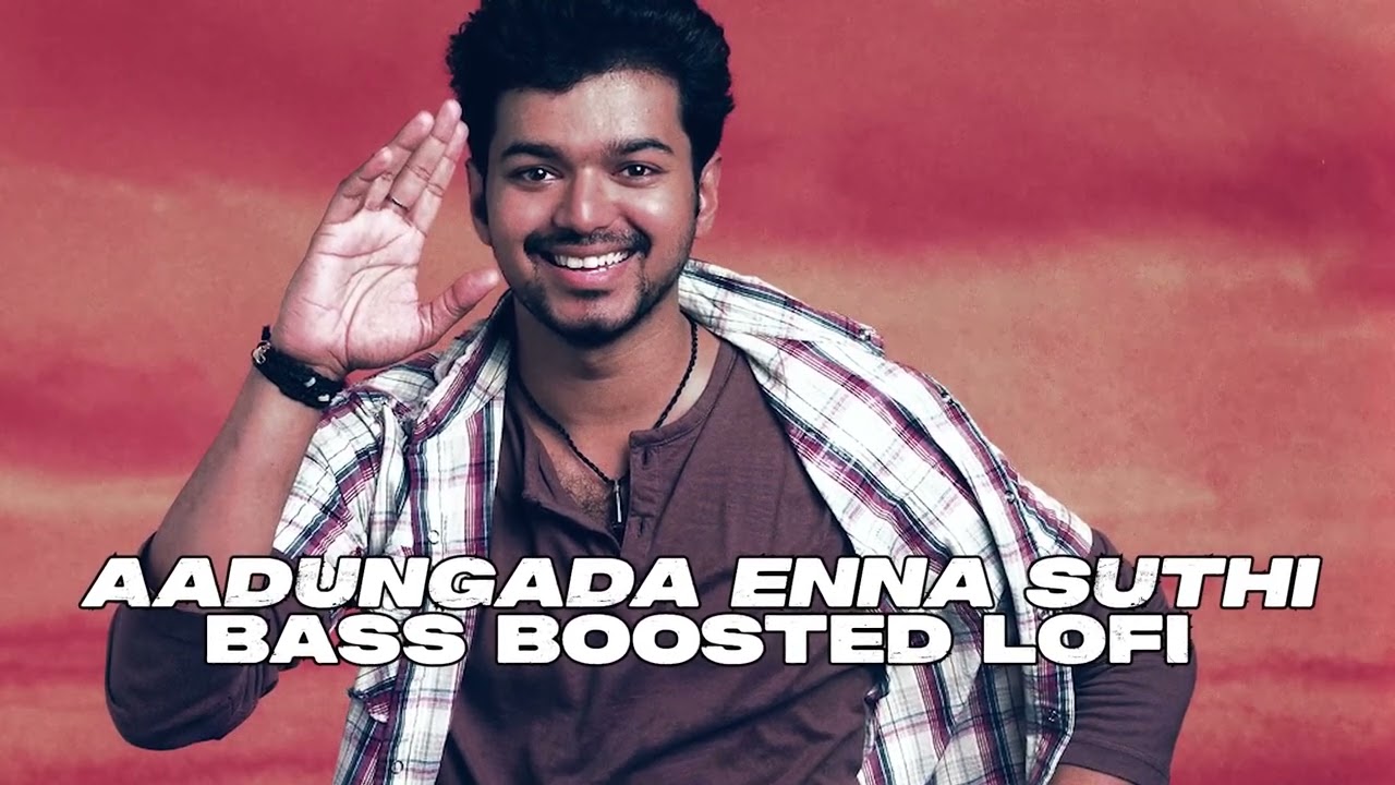 Aadungada Enna Suthi - Bass Boosted Lofi - Pokkiri - Mani Sharma - Thalapathy Vijay