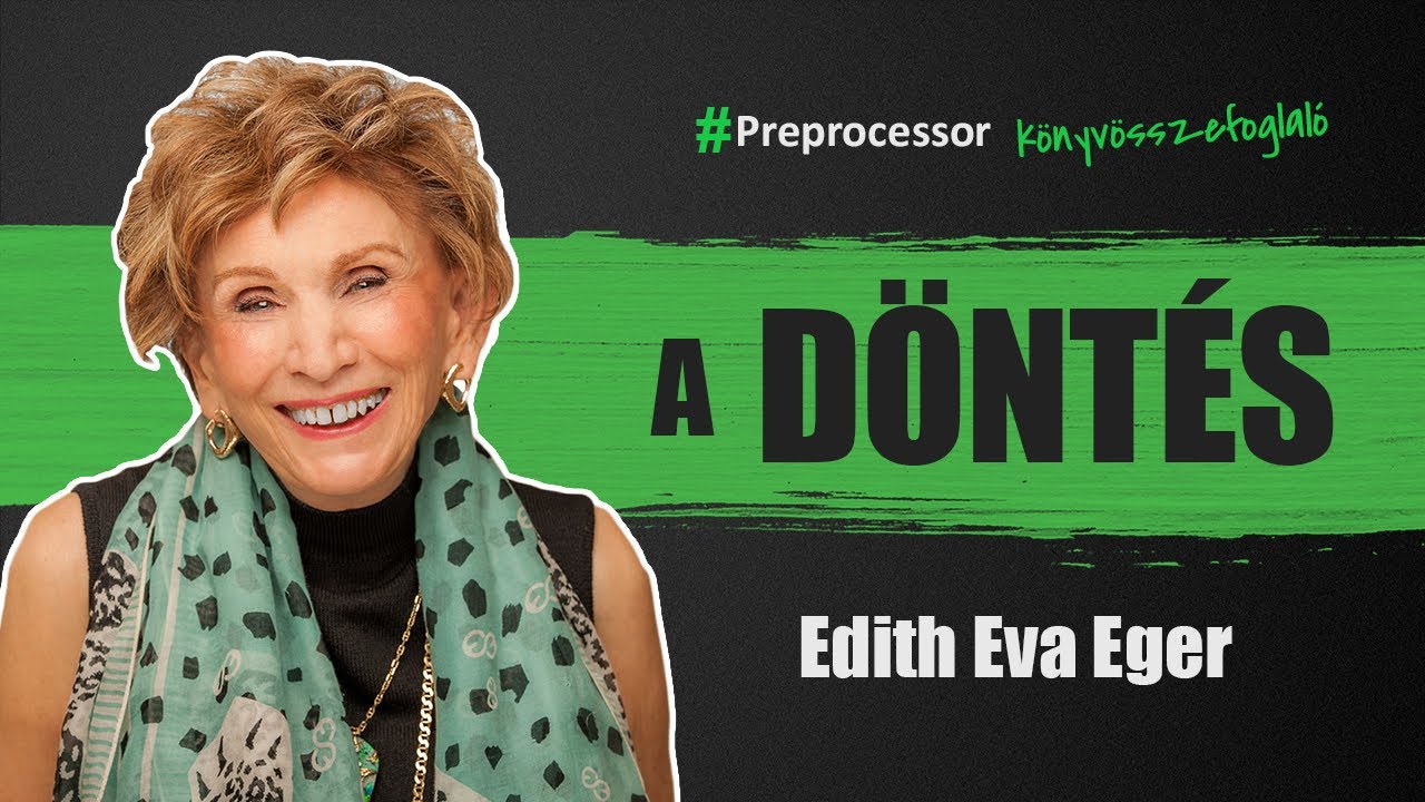 Válasszunk egy jobb életet | Edith Eva Eger - A döntés