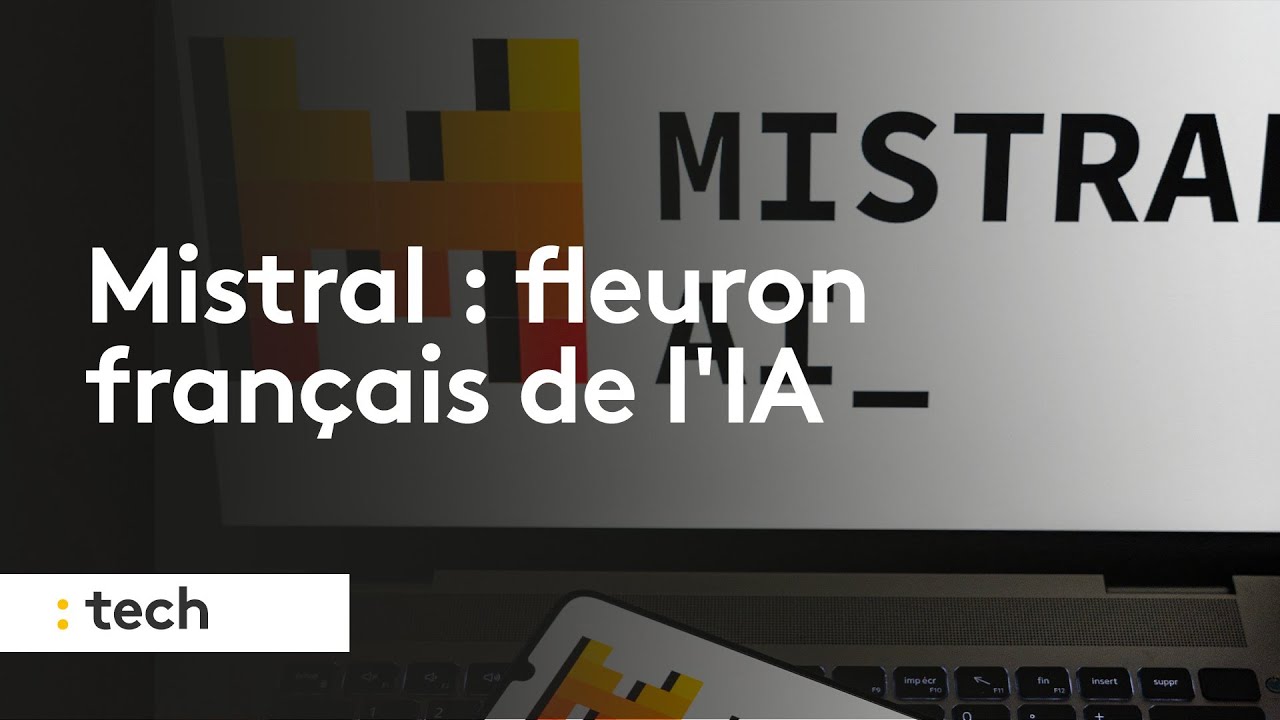 Mistral : fleuron français de l'IA générative