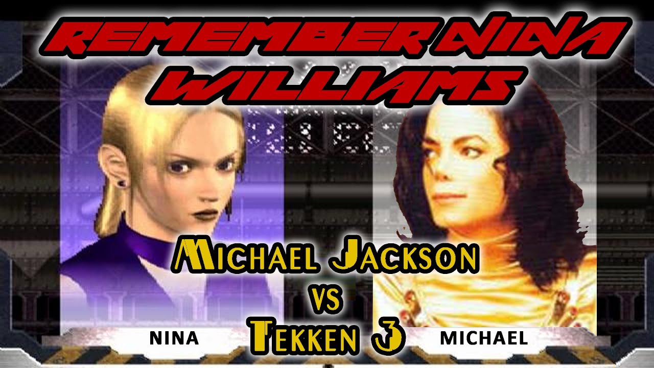 Remember Nina Williams - Michael Jackson vs Tekken 3