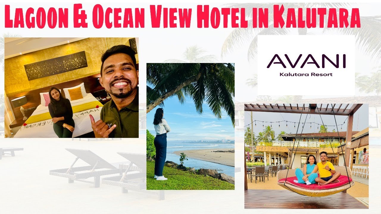 අපේ Anniversary එකට අපි දෙන්නා ගිය ලස්සනම තැන - AVANI Kalutara Resort Sri Lanka