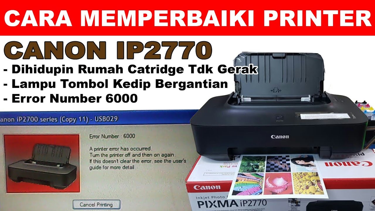 Memperbaiki Canon IP2770 Error Number 6000, canon ip2770 error number 6000, error number 6000