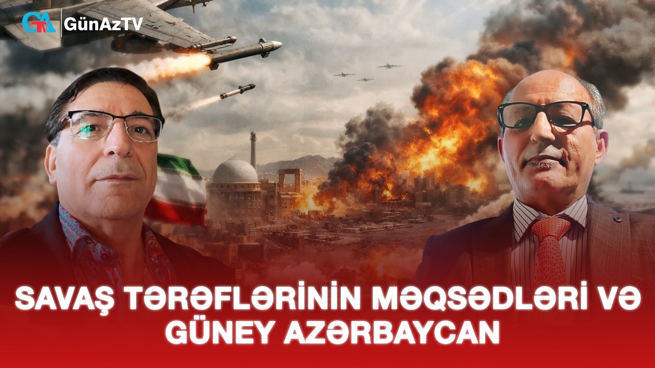 SAVAŞ TƏRƏFLƏRİNİN MƏQSƏDLƏRİ VƏ GÜNEY AZƏRBAYCAN | AÇIQ YORUM CANLI YAYIM