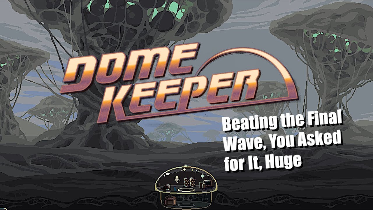 Dome Keeper: Beating the Final Wave on Hardest Difficulty (Relic Hunt, Huge, 