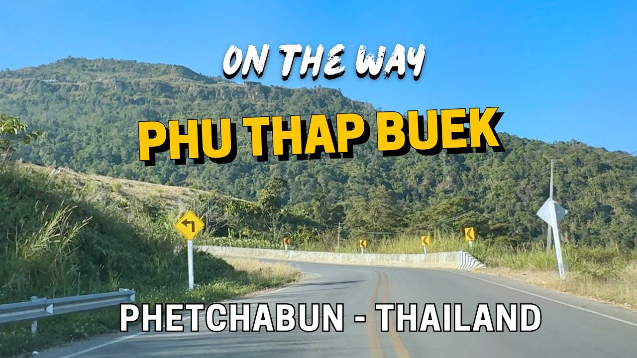 Driving to the Peak: A Scenic Journey to Phu Thap Buek - Phetchabun | Thailand