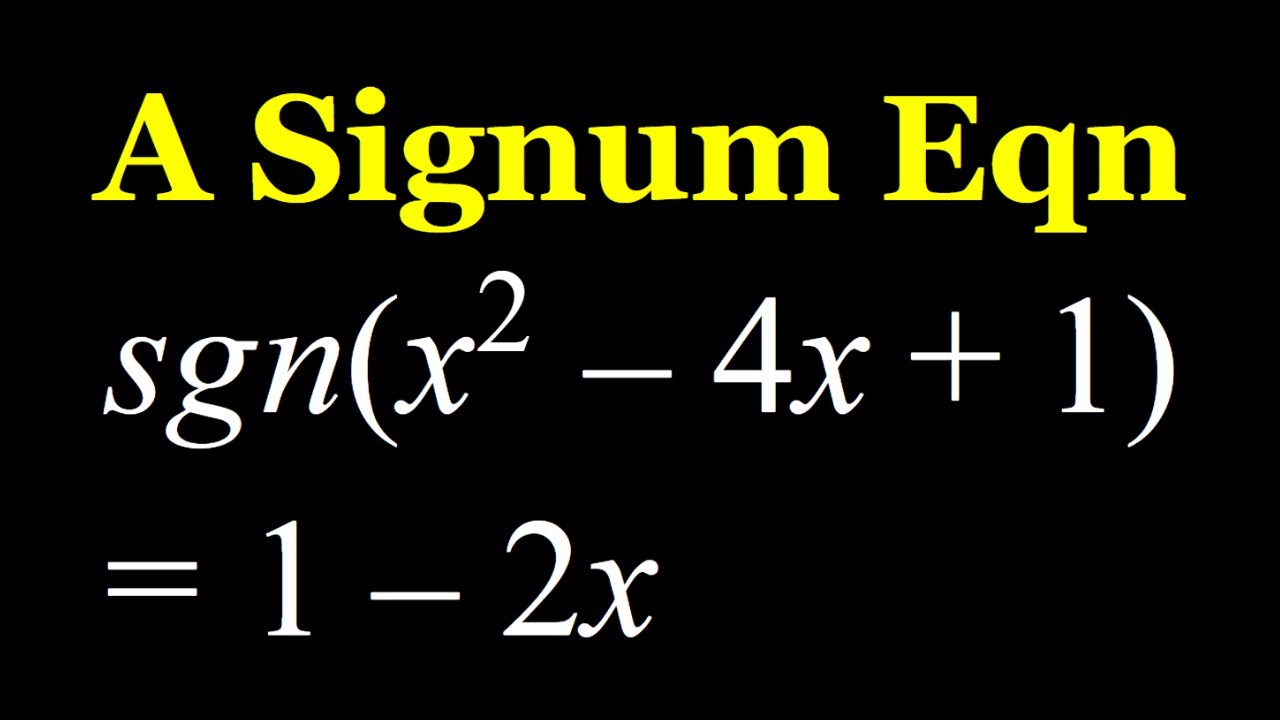 Solving a Signum Equation in Two Ways