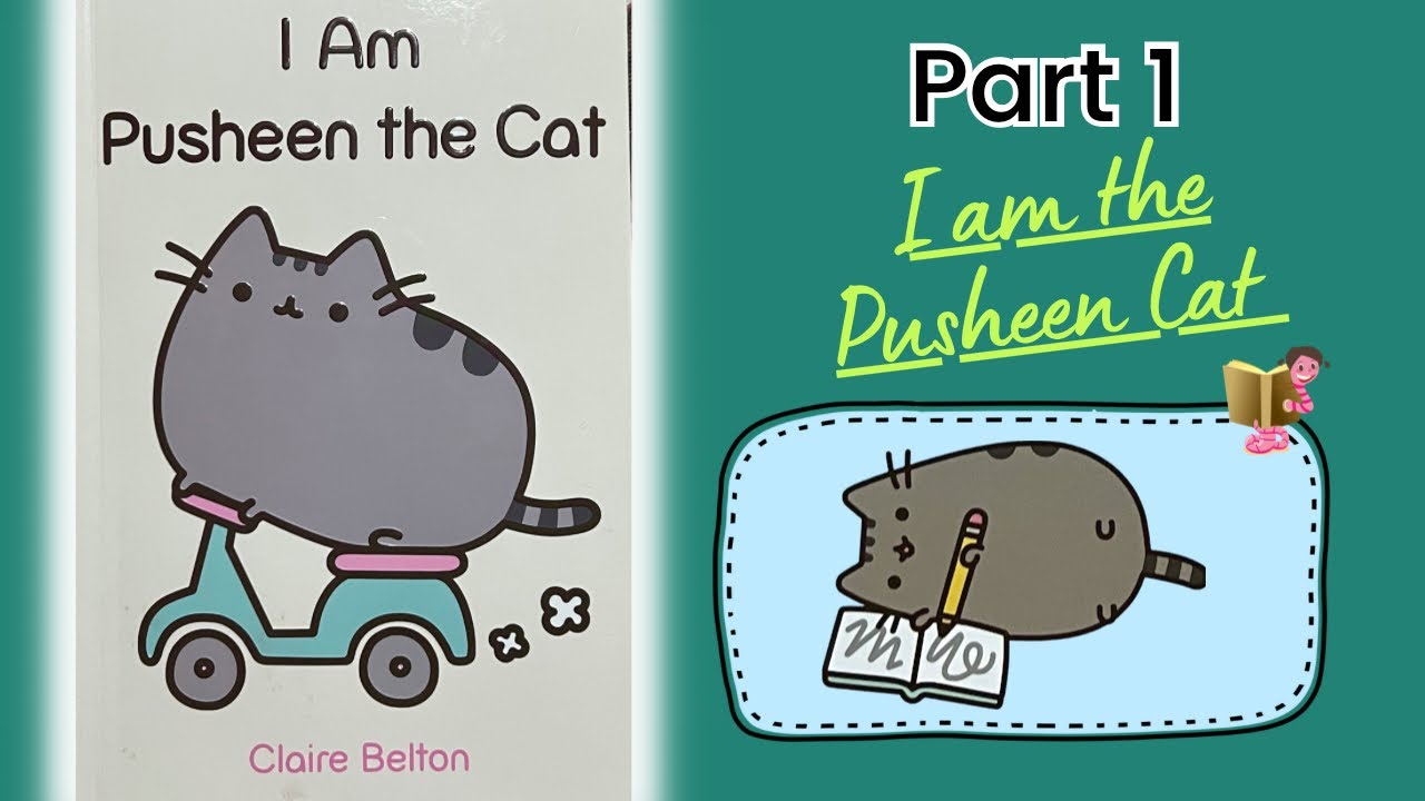 I Am Pusheen the Cat (Part 1) By Claire Belton - Read aloud by Kylie #pusheen #pusheenthecat