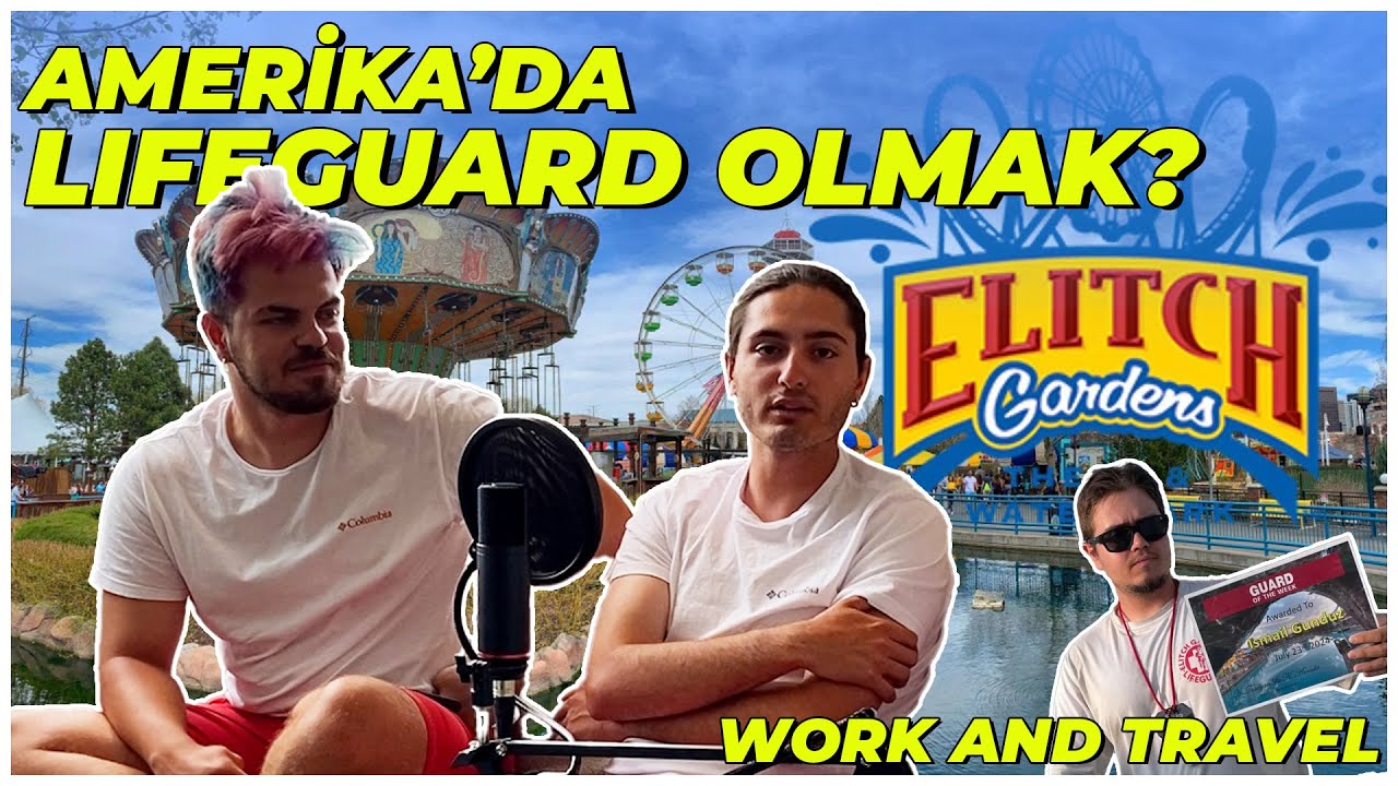 ELITCH GARDENS'TA WORK AND TRAVEL YAPILIR MI? SORU CEVAP