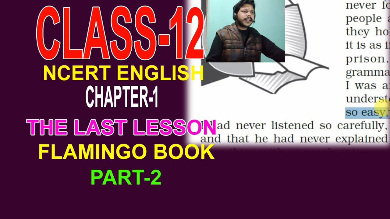 THE LAST LESSON || CHAPTER-1 PART- 2 || NCERT ENGLISH FLAMINGO BOOK