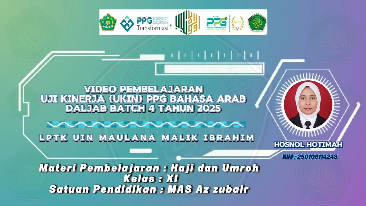 VIDEO UJI KINERJA  PPG _Bahasa Arab_ DALJAB BATCH 4 TAHUN 2025 LPTK UIN MAULANA MALIK IBRAHIM MALANG