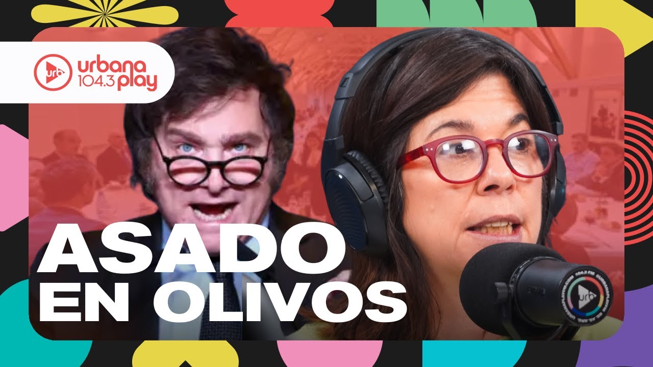 Asado de Milei con diputados en Olivos, conflicto del Radicalismo, desfinanciamiento universidades