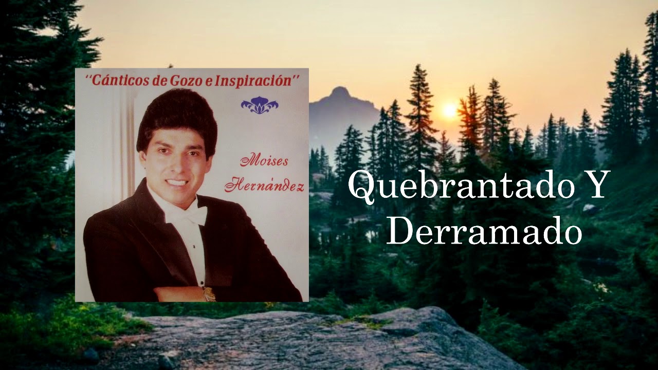Quebrantado Y Derramado