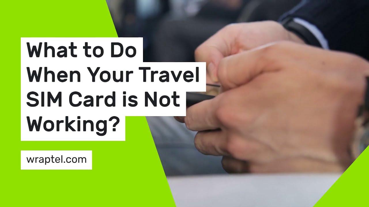 Fix Your Travel SIM Card Issues: Complete Troubleshooting Guide