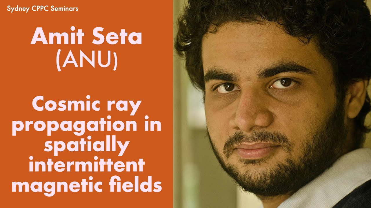 Amit Seta (ANU): Cosmic ray propagation in spatially intermittent magnetic fields