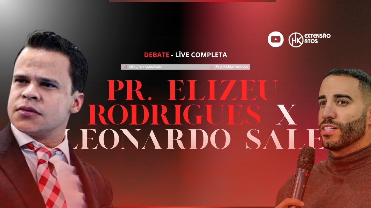 Dom de profecia - Pr. Elizeu Rodrigues debatendo com o Leonardo Sale