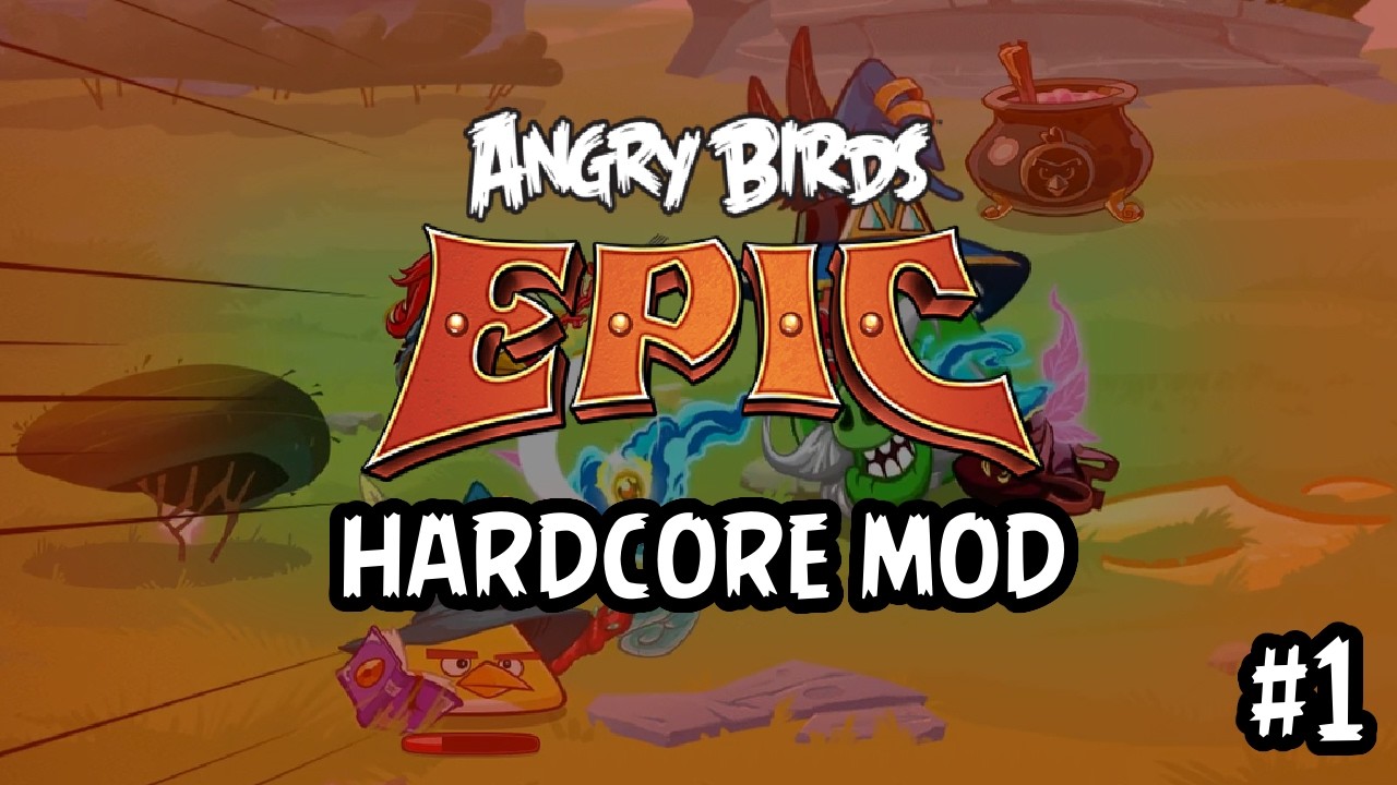 Angry Birds Epic HARDCORE MOD #1