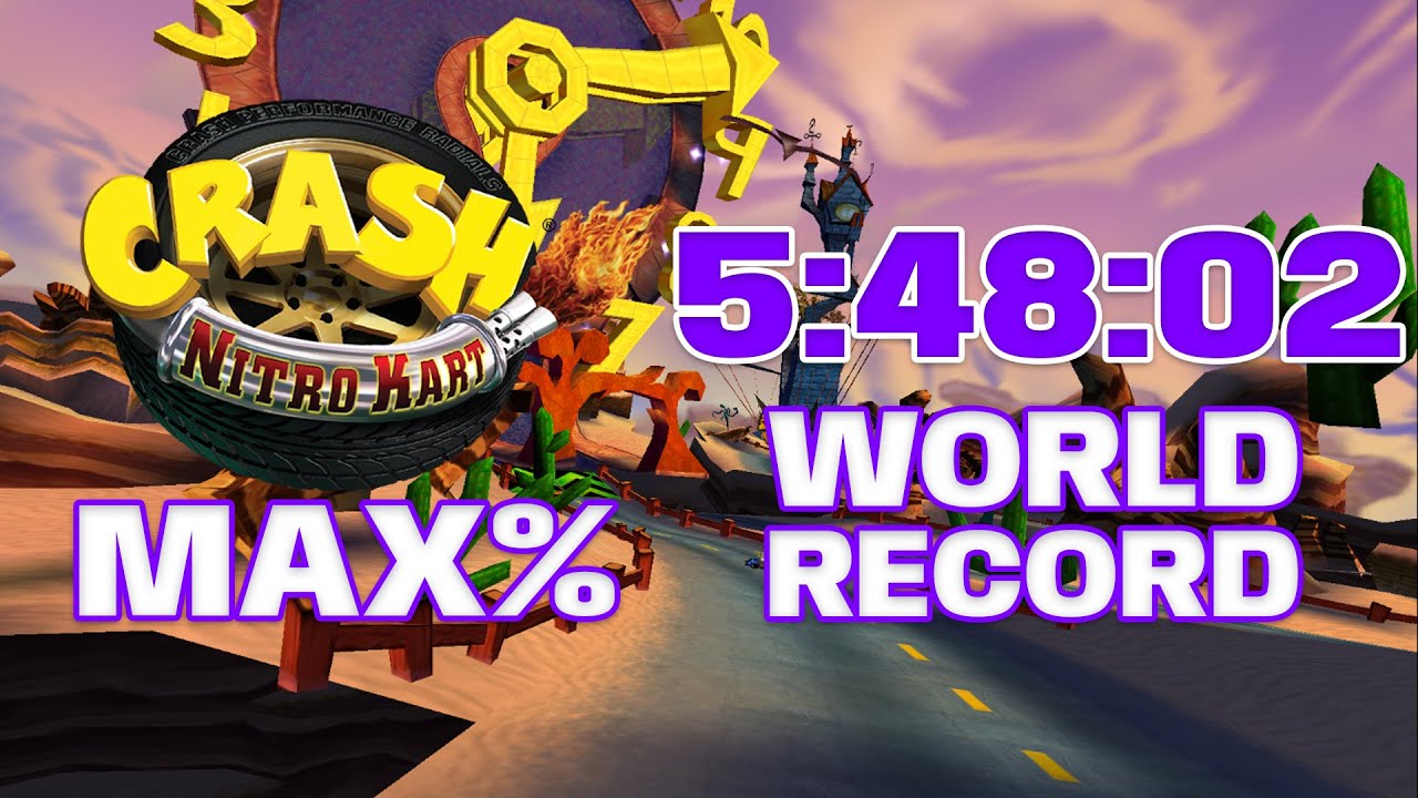 [FWR] Crash Nitro Kart Max% Speedrun: 5:48:02