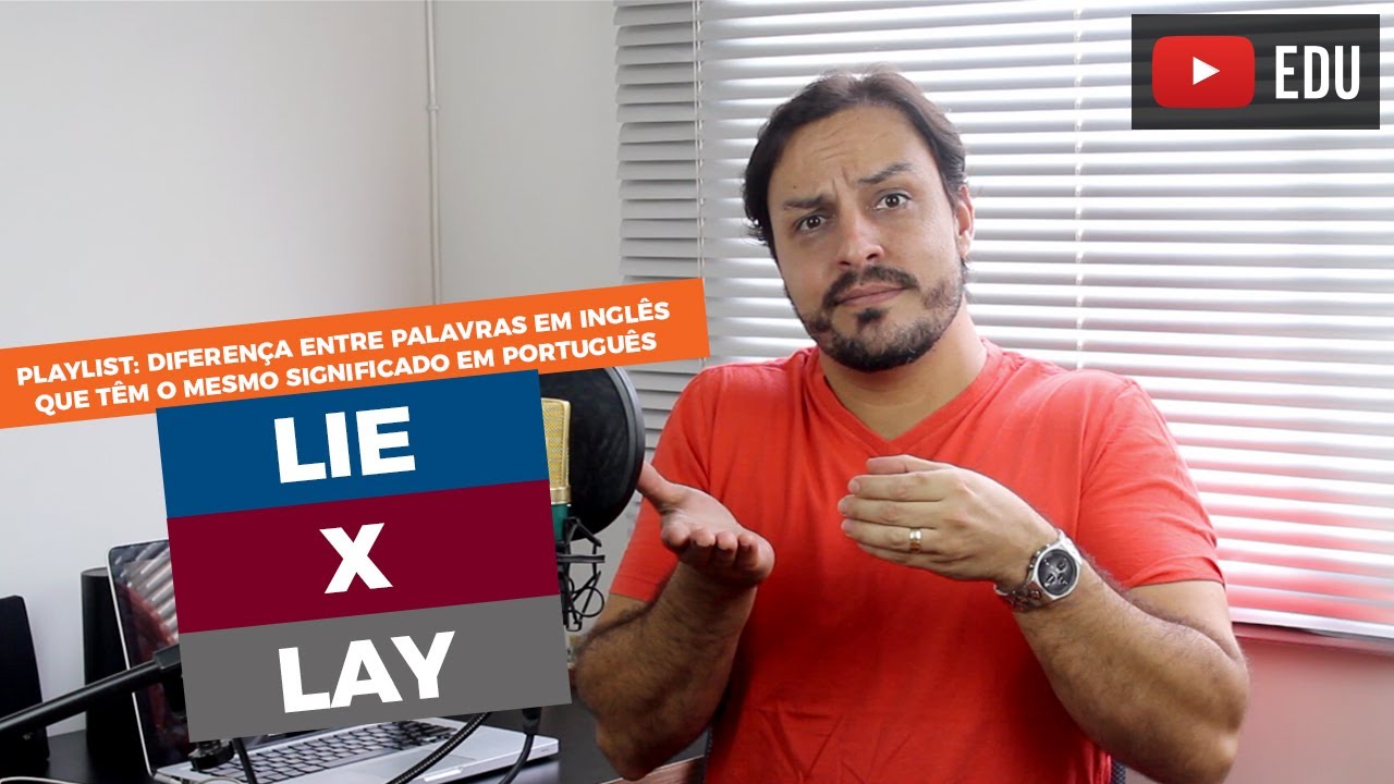 DIFERENÇA ENTRE LIE E LAY