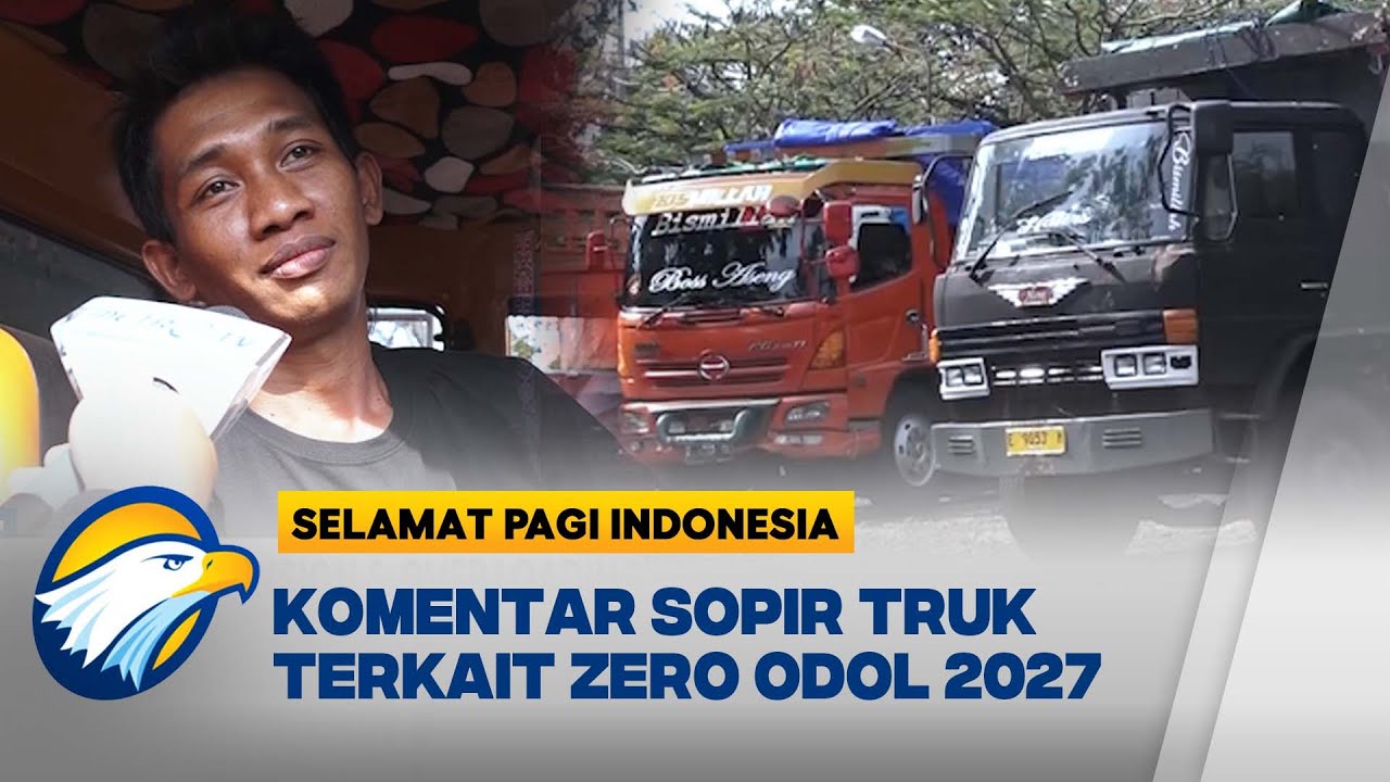 Sopir Truk Bicara! Beginilah Tanggapan soal Zero ODOL 2027 [Selamat Pagi Indonesia]